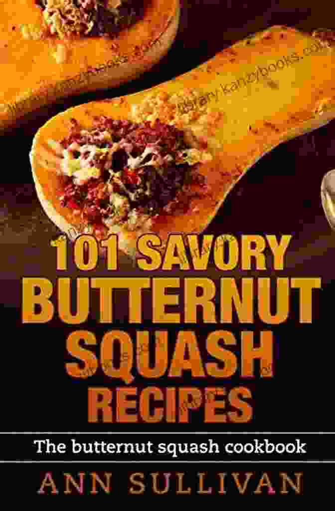 101 Savory Butternut Squash Recipes Cookbook Cover 101 Savory Butternut Squash Recipies: The Butternut Squash Cookbook