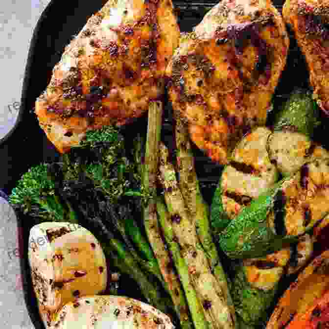 Grilled Chicken With Roasted Vegetables Grill Cookbook For Beginners A Foolproof Guide To Mastering The Art Of Grilling: Everything You Need To Know Before You Fire Up The Pit And More Than 130 Delicious Grilled Dishes Barbecue Recipes