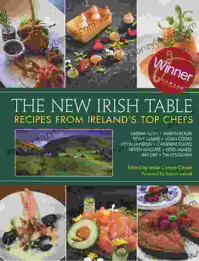 The Cover Of 'The New Irish Table' Cookbook, Featuring A Vibrant Spread Of Irish Dishes. The New Irish Table: Recipes From Ireland S Top Chefs