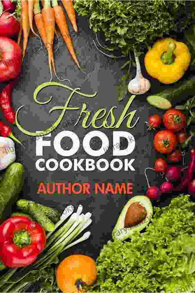 The Essential Fresh Cooking Cookbook Cover The Essential Fresh Cooking Cookbook With Easy And Delicious Recipes For Balanced Eating