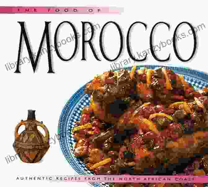 Vibrant And Colorful Cover Of The Moroccan Cuisine Book Morrocan Cookbook: Guide To The Morrocan Food With The Delicious Recipes