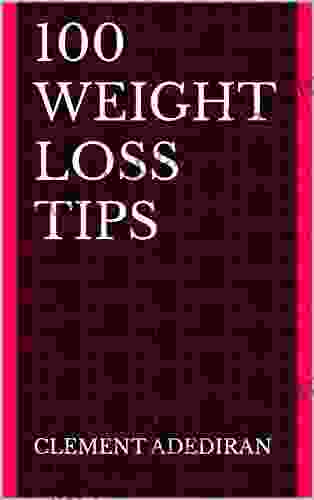 100 WEIGHT LOSS TIPS