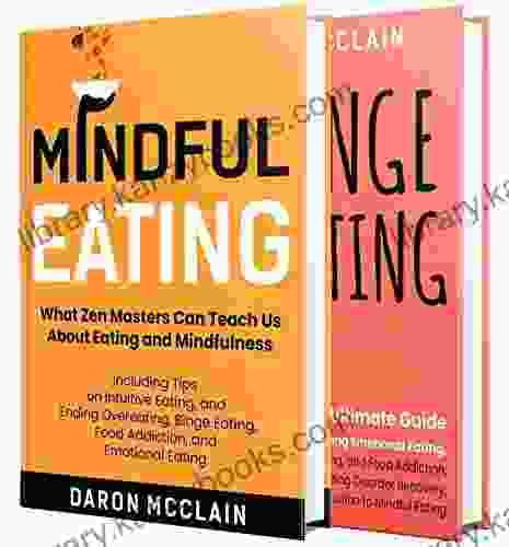 Mindful Eating: An Essential Guide To Eating Based On Mindfulness And Ending Overeating Binge Eating Food Addiction And Emotional Eating