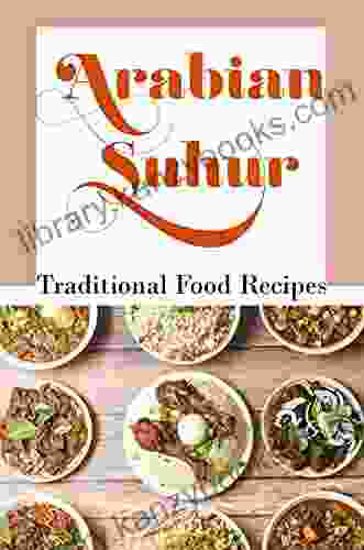 Arabian Suhur: Traditional Food Recipes: Start To Cook