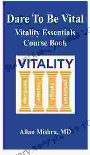 Dare To Be Vital: Vitality Essentials Course