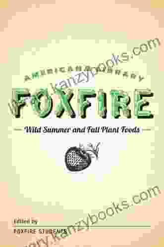 Wild Summer And Fall Plant Foods: The Foxfire Americana Library (8)