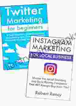 Twitter Instagram Marketing Guide: How To Sell Your Products Services Via Twitter Instagram Marketing (Bundle)