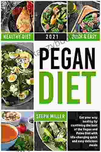 Pegan Diet: Eat your way healthy by combining the best of the Vegan and Paleo Diet with life changing quick and easy delicious meals