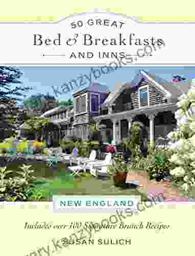 50 Great Bed Breakfasts and Inns: New England: Includes Over 100 Signature Brunch Recipes