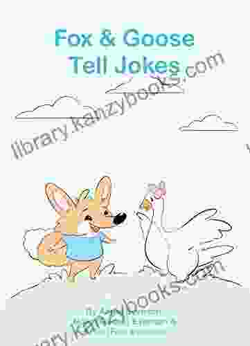 Fox Goose Tell Jokes