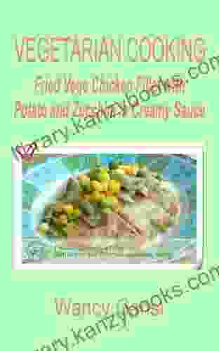 Vegetarian Cooking: Fried Vege Chicken Fillet With Potato And Zucchini In Creamy Sauce (Vegetarian Cooking Vege Poultry 44)