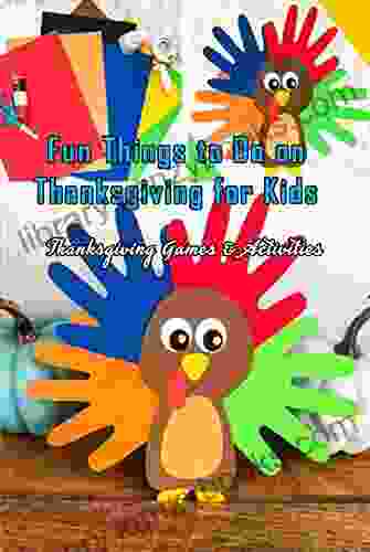 Fun Things To Do On Thanksgiving For Kids: Thanksgiving Games Activities: Thanksgiving Gift