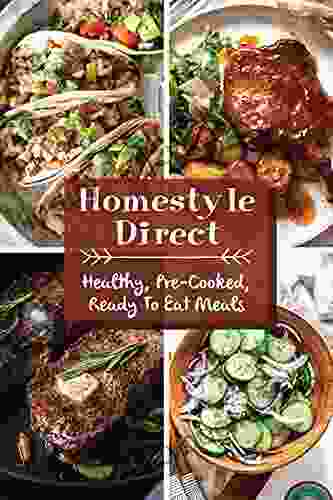 Homestyle Direct: Healthy Pre Cooked Ready To Eat Meals: Family Recipes Healthy