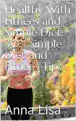 Healthy With Fitnees And Simple Diet: 30+ Simple Diet And Fitnees Tips