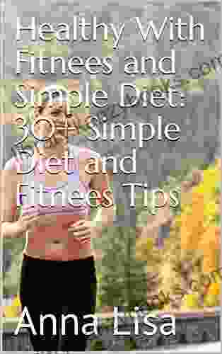 Healthy With Fitnees and Simple Diet: 30+ Simple Diet and Fitnees Tips