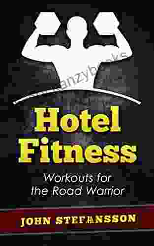 Hotel Fitness: Workouts For The Road Warrior