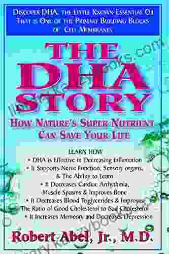 The DHA Story: How Nature s Super Nutrient Can Save Your Life