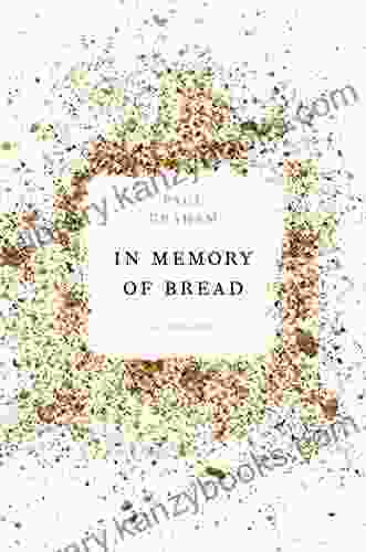 In Memory Of Bread: A Memoir