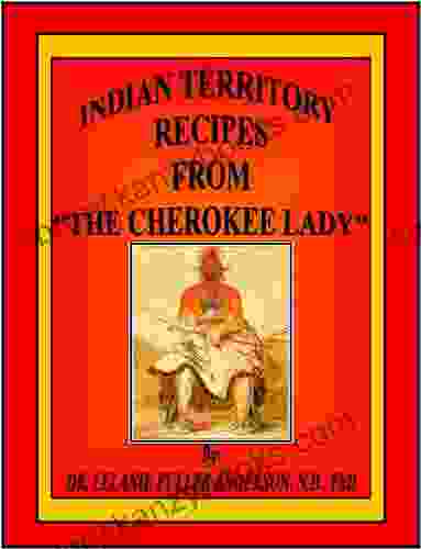 INDIAN TERRITORY RECIPES FROM THE CHEROKEE LADY