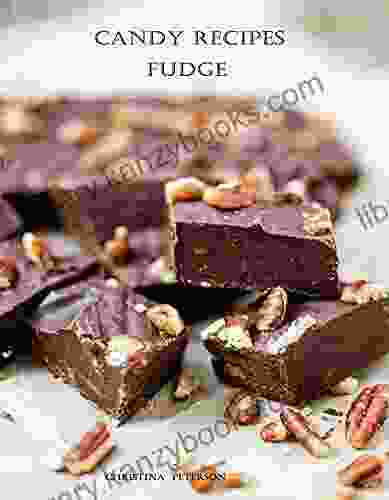 CANDY RECIPES FUDGE: 60 DIFFERENT RECIPES TWO TONE COCONUT PEANUT BUTTER BLOND DATE NUT CHEDDAR CHEESE CHERRY