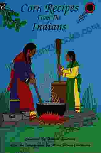 Corn Recipes From The Indians