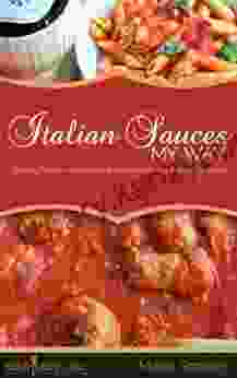 Italian Sauces My Way