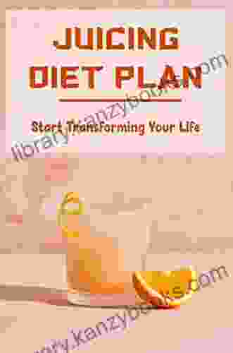 Juicing Diet Plan: Start Transforming Your Life