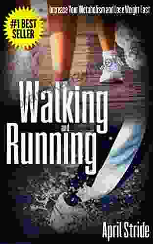 Walking And Running: Increase Your Metabolism And Lose Weight Fast