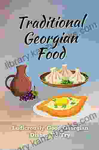 Traditional Georgian Food: Ludicrously Good Georgian Dishes To Try: Georgian Recipes Vegetarian