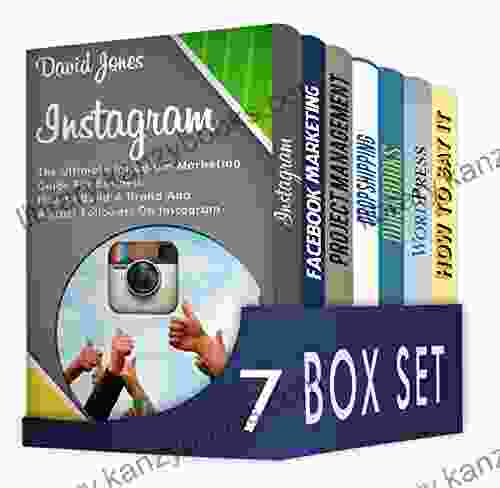 Internet Marketing Strategies 7 In 1 Box Set : Instagram Facebook Marketing Project Management Dropshipping Blueprint For Beginners Quickbooks WordPress How To Say It