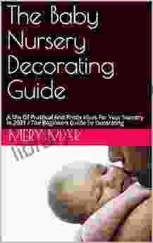 The Baby Nursery Decorating Guide: A Mix Of Practical And Pretty Ideas For Your Nursery In 2024 / The Beginners Guide To Decorating