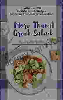 More Than A Greek Salad: Over 250 Greek Healthy Recipes Based On The Mediterranean Diet