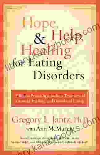 Hope Help And Healing For Eating Disorders: A New Approach To Treating Anorexia Bulimia And Overeating