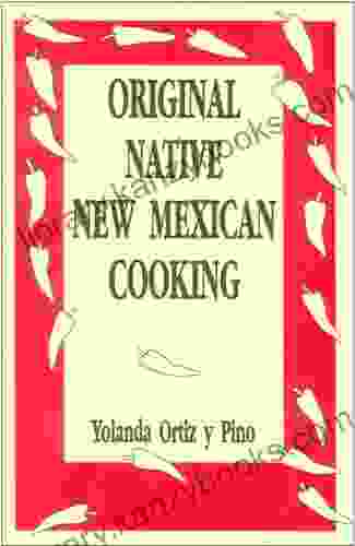 Original Native New Mexican Cooking