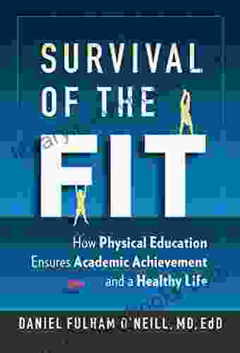 Survival Of The Fit: How Physical Education Ensures Academic Achievement And A Healthy Life