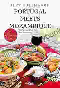 PORTUGAL MEETS MOZAMBIQUE: WINNER Of 2 Gourmand Cookbook Awards