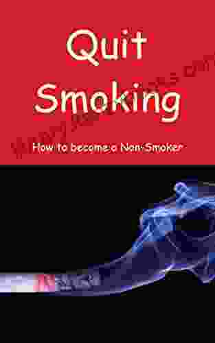 Quit Smoking How To Become A Non Smoker