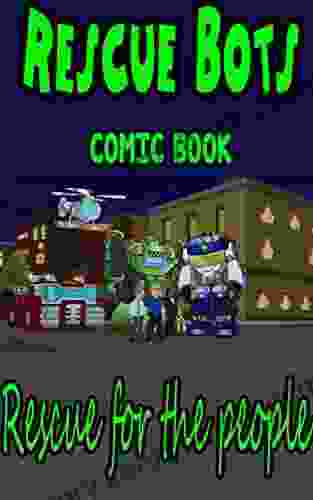 Rescue Bots Comic Book: Rescue For The People