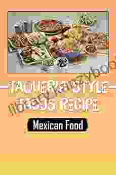 Taqueria Style Tacos Recipe: Mexican Food: Historic Mexican Cookbooks