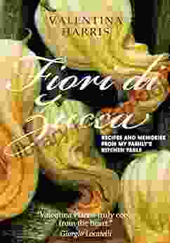 Fiori Di Zucca: Recipes And Memories From My Family S Kitchen Table