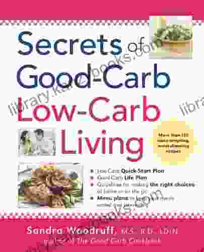 Secrets Of Good Carb/Low Carb Living