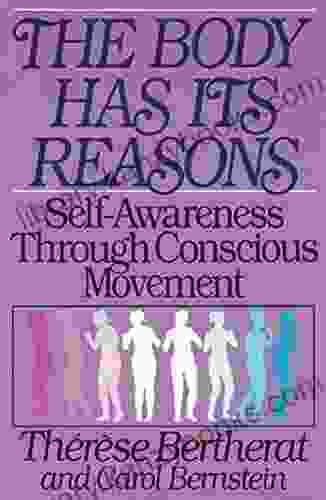 The Body Has Its Reasons: Self Awareness Through Conscious Movement