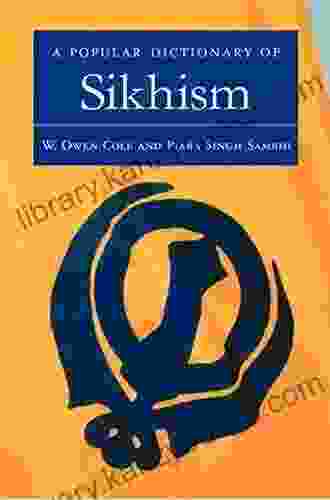 A Popular Dictionary Of Sikhism: Sikh Religion And Philosophy (Popular Dictionaries Of Religion)