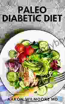 PALEO DIABETIC DIET: Step By Step Recipes On How To Manage Your Blood Sugar