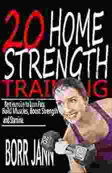 20 HOME STRENGTH TRAINING : Best Exercise to Burn Fats Build Muscles Boost Strength and Stamina