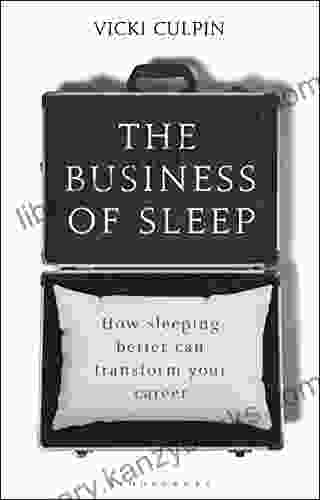 The Business Of Sleep: How Sleeping Better Can Transform Your Career