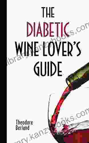 The Diabetic Wine Lover s Guide