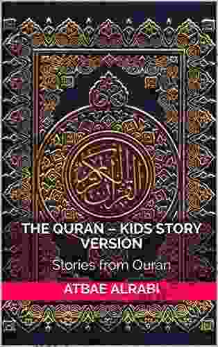 The Quran Kids Story Version: Stories From Quran