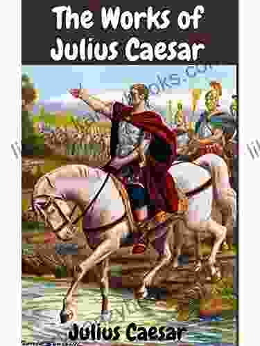 The Works Of Julius Caesar