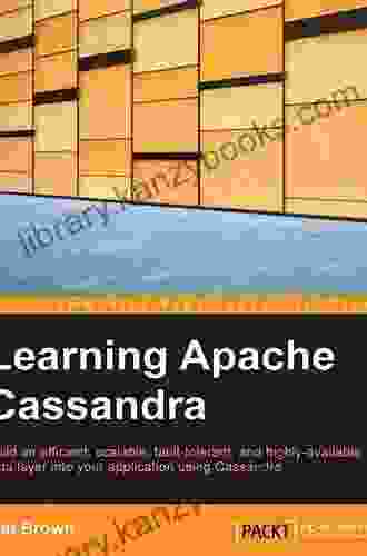 Learning Apache Cassandra Manage Fault Tolerant and Scalable Real Time Data